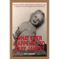 What Ever Happened to Baby James?: A true story of abduction, secrecy, betrayal, and discovery by a Victim of Georgia Tann and the Tennessee Children' - Paperback