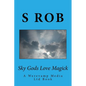 Sky Gods Love Magick - Paperback
