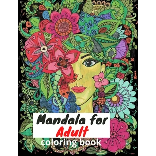 Mandala: Mandalas Adult Coloring Book:: The best collection of Mandalas designed for Stress Relief and Relaxation. - Paperback