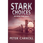 Stark Choices: An Adam Stark Novel - Paperback