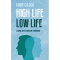 High Life Low Life: Living with bipolar disorder - Paperback