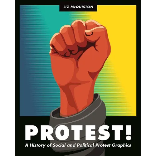 Protest!: A History of Social and Political Protest Graphics - Hardcover