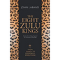 The Eight Zulu Kings: From Shaka to Goodwill Zwelithini - Paperback