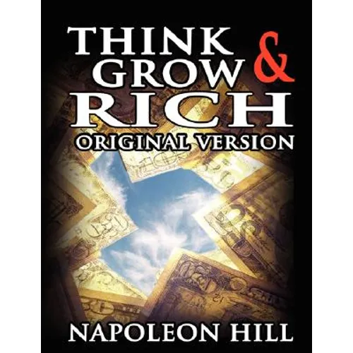 Think and Grow Rich: Original Version - Hardcover