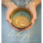 Be the Gift: Let Your Broken Be Turned Into Abundance - Hardcover