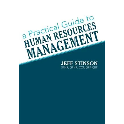 A Practical Guide to Human Resources Management - Hardcover