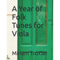 A Year of Folk Tunes for Viola - Paperback