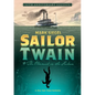 Sailor Twain Or: The Mermaid in the Hudson, 10th Anniversary Edition - Hardcover