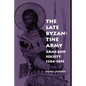The Late Byzantine Army: Arms and Society, 124-1453 - Paperback