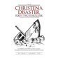 The Christena Disaster Forty-Two Years Later-Looking Backward, Looking Forward: A Caribbean Story about National Tragedy, the Burden of Colonialism, a - Hardcover