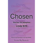 Chosen: Stories on Adoption: 25 Solo Monologues or an Evening of Theatre - Paperback