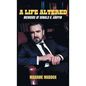 A Life Altered: Memoirs of Ronald B. Griffin - Hardcover