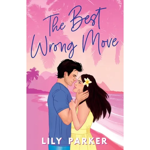 The Best Wrong Move: The brand-new spicy, fake dating rom-com to set your pulse racing - Paperback