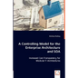 A Controlling Model for the Enterprise Architecture and SOA - Paperback