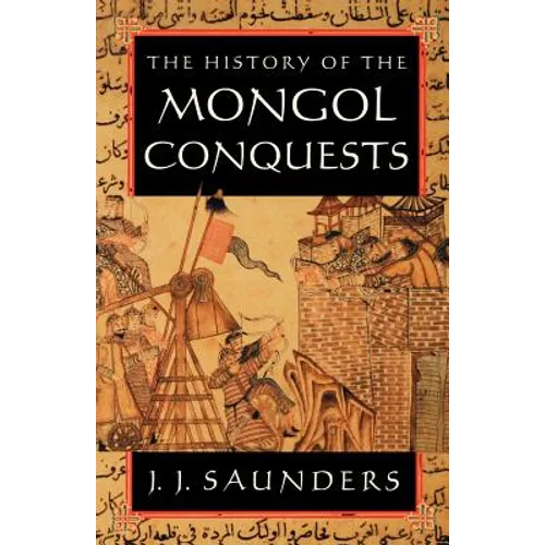 The History of the Mongol Conquests - Paperback