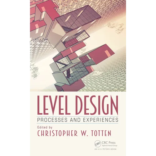 Level Design: Processes and Experiences - Paperback