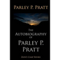 The Autobiography of Parley P. Pratt - Paperback