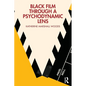 Black Film Through a Psychodynamic Lens - Paperback