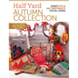 Half Yard Autumn Collection: Debbie's Top 40 Half Yard Sewing Projects for Fall Sewing - Paperback