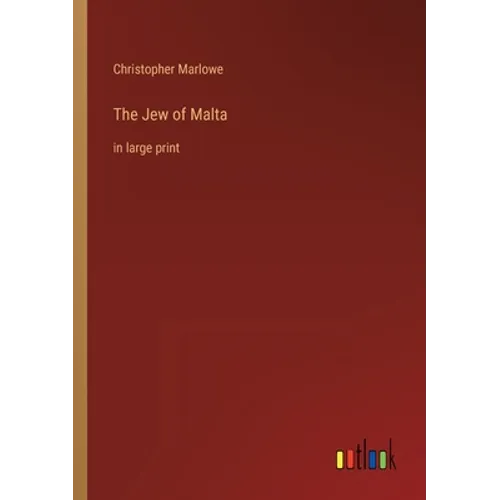 The Jew of Malta: in large print - Paperback