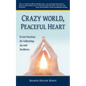 Crazy World, Peaceful Heart: 6 Core Practices for Cultivating Joy and Resilience - Paperback