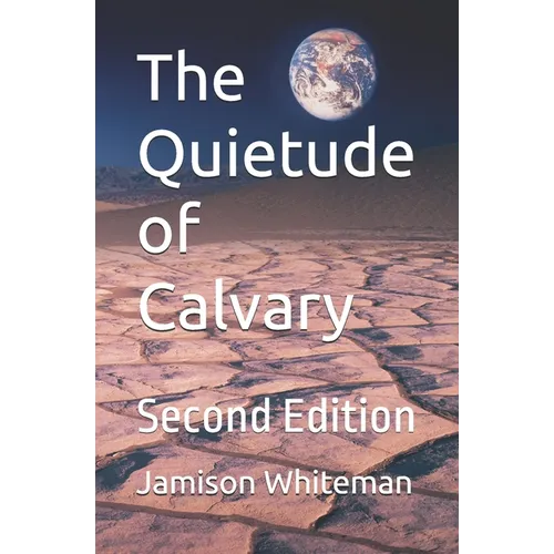 The Quietude of Calvary, Second Edition - Paperback