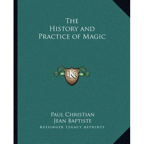 The History and Practice of Magic - Paperback