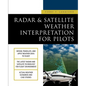 Radar & Satellite Weather Interpretation for Pilots - Paperback