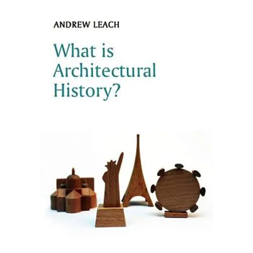 What Is Architectural History? - Hardcover