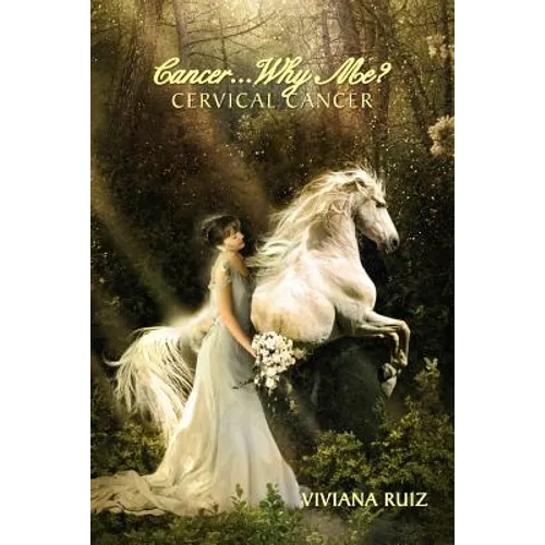 Cancer Why Me? Cervical Cancer - Paperback
