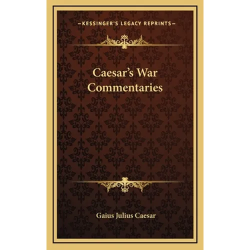 Caesar's War Commentaries - Hardcover