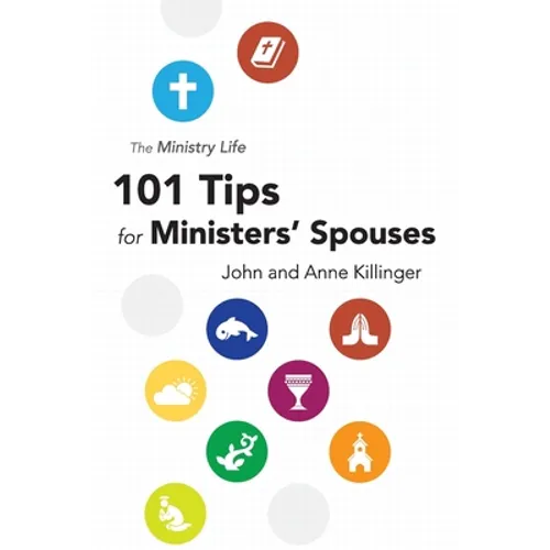 The Ministry Life: 101 Tips for Ministers' Spouses - Paperback