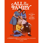 All in the Family: The Show That Changed Television - Hardcover