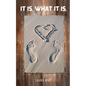 It is, what it is. - Paperback