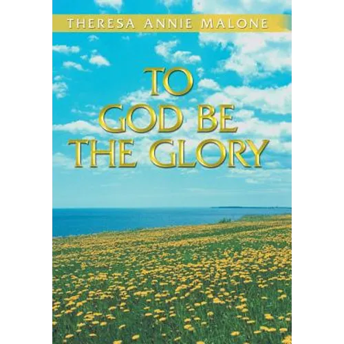 To God Be the Glory - Hardcover