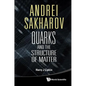 Andrei Sakharov: Quarks and the Structure of Matter - Paperback