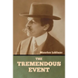 The Tremendous Event - Paperback