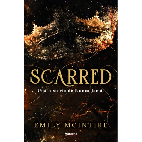 Scarred: Una Historia de Nunca Jamás / Scarred: A Never After Story - Paperback