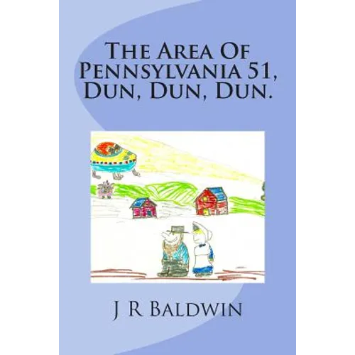The Area Of Pennsylvania 51, Dun, Dun, Dun. - Paperback