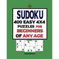 Sudoku 400 Easy 4x4 Puzzles For Beginners Of Any Age - Paperback