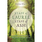 Staff of Laurel, Staff of Ash: Sacred Landscapes in Ancient Nature Myth - Paperback