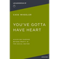 You've Gotta Have Heart: Achieving Purpose Beyond Profit in the Social Sector - Paperback