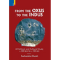 From The Oxus to The Indus: A Political and Cultural Study c. 300BCE - c. 100 BCE - Hardcover