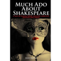 Much Ado About Shakespeare - Paperback