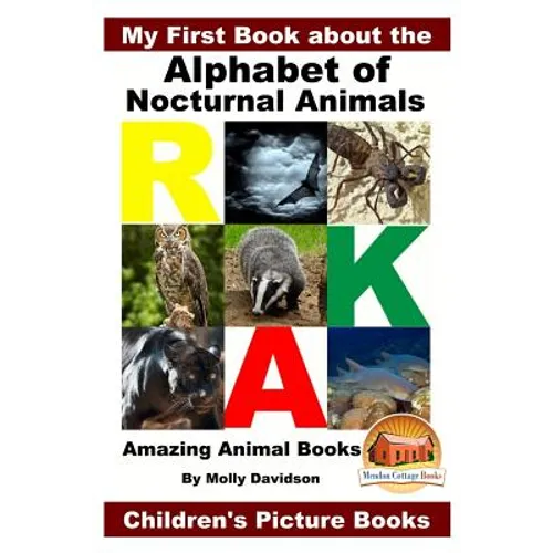 My First Book about the Alphabet of Nocturnal Animals - Amazing Animal Books - Children's Picture Books - Paperback
