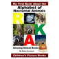 My First Book about the Alphabet of Nocturnal Animals - Amazing Animal Books - Children's Picture Books - Paperback