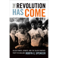 The Revolution Has Come: Black Power, Gender, and the Black Panther Party in Oakland - Paperback
