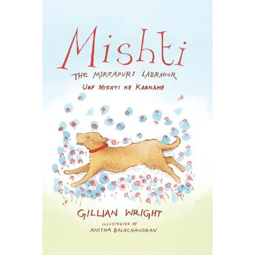 Mishti, the Mirzapuri Labrador: Urf Mishti Ke Karname - Paperback