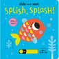 Splish, Splash!: Slide-And-Seek - Board Book
