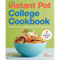 The Instant Pot(r) College Cookbook: 75 Quick and Easy Meals That Taste Like Home - Paperback